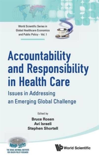 Accountability And Responsibility In Health Care: Issues In Addressing An Emerging Global Challenge