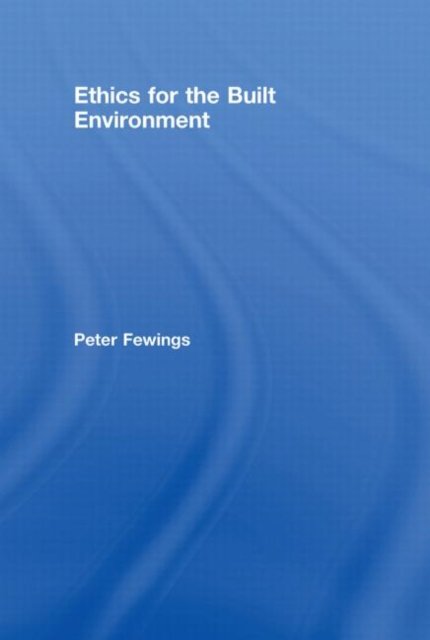 Ethics for the Built Environment