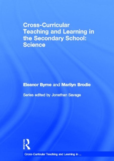 Cross Curricular Teaching and Learning in the Secondary School... Science