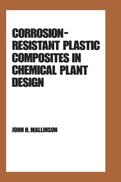 Corrosion-Resistant Plastic Composites in Chemical Plant Design