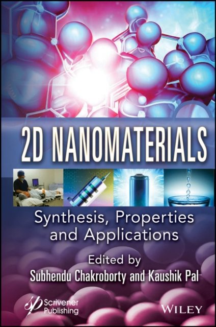 2D Nanomaterials – Synthesis, Properties, and  Applications