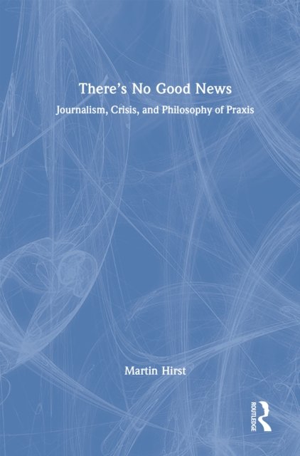 There's No Good News
