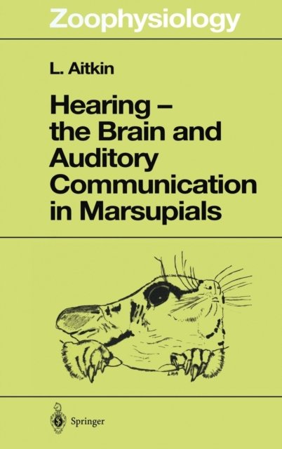 Hearing - the Brain and Auditory Communication in Marsupials