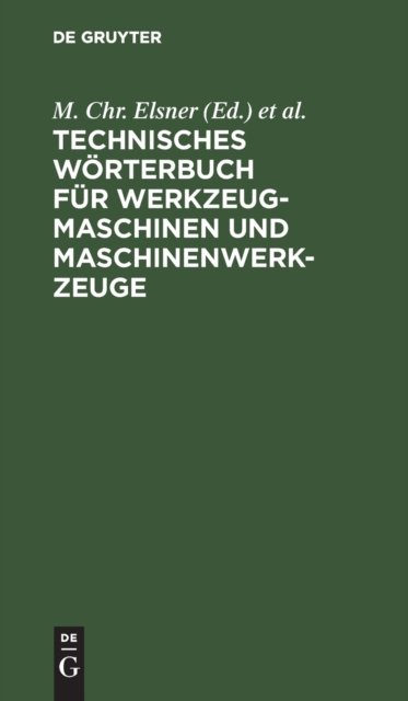 Technisches Worterbuch Fur Werkzeugmaschinen Und Maschinenwerkzeuge