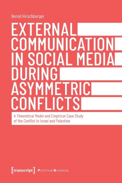 External Communication in Social Media During Asymmetric Conflicts