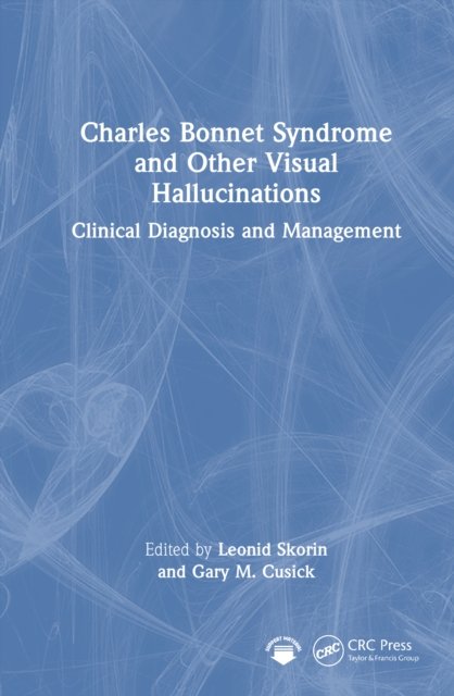 Charles Bonnet Syndrome and Other Visual Hallucinations