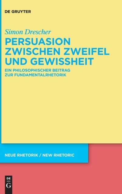 Persuasion zwischen Zweifel und Gewissheit