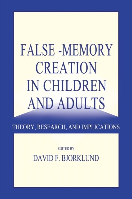 False-memory Creation in Children and Adults