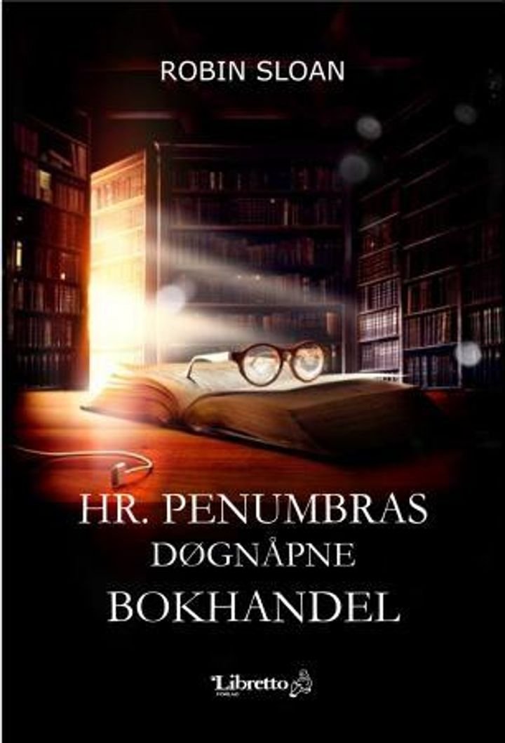 Hr. Penumbras døgnåpne bokhandel - en fantasyroman for Google-generasjonen