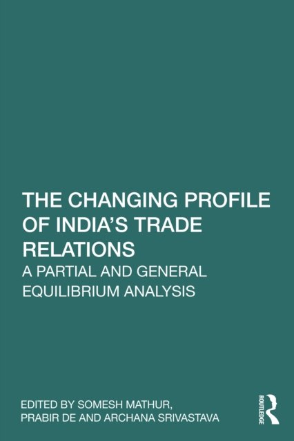 The Changing Profile of India''s Trade Relations