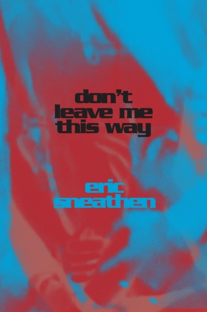 Don''t Leave Me This Way