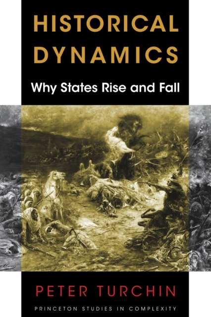 Historical Dynamics – Why States Rise and Fall