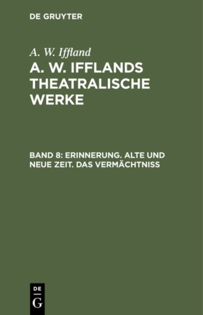 Erinnerung. Alte Und Neue Zeit. Das Vermachtniß