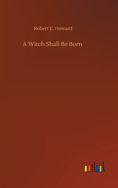 A Witch Shall Be Born