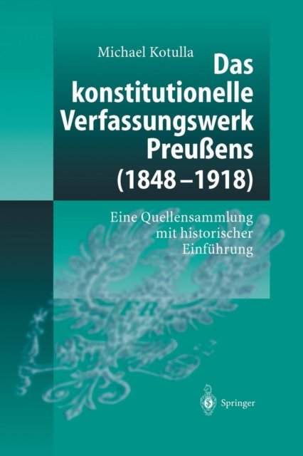 Das konstitutionelle Verfassungswerk Preußens (1848–1918)