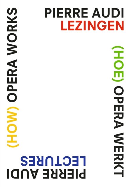 (How) Opera Works, (Hoe) opera werkt