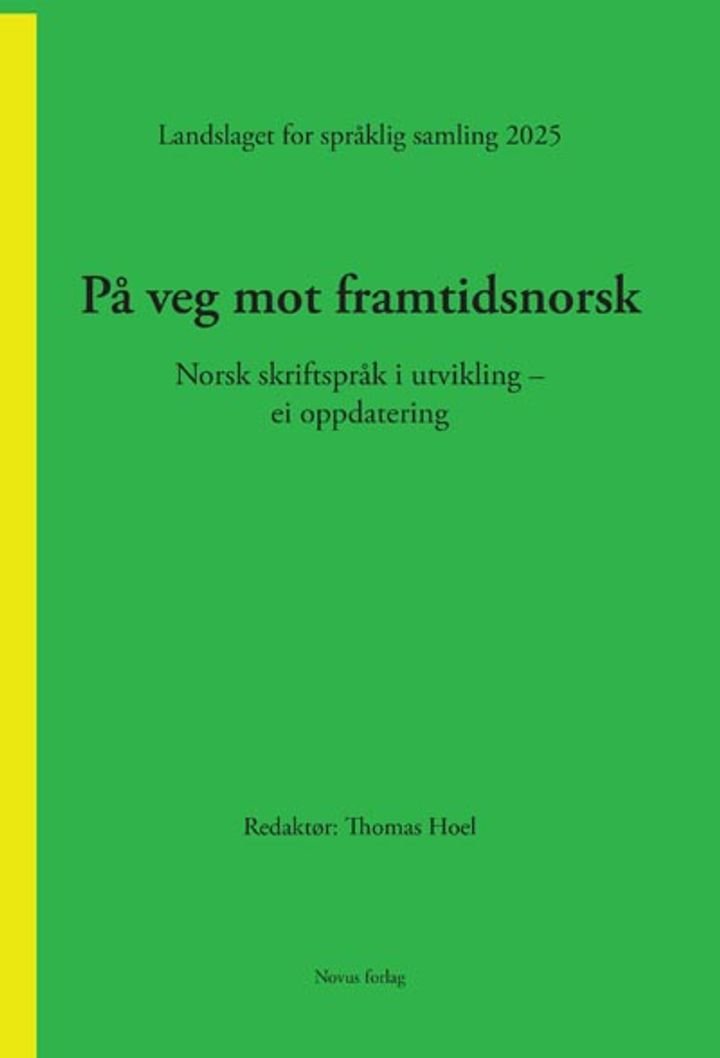 På veg mot framtidsnorsk - norsk skriftspråk i utvikling  – ei oppdatering