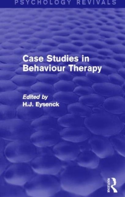 Case Studies in Behaviour Therapy (Psychology Revivals)