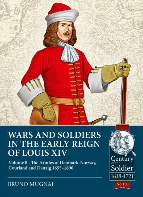 Wars and Soldiers in the Early Reign of Louis XIV