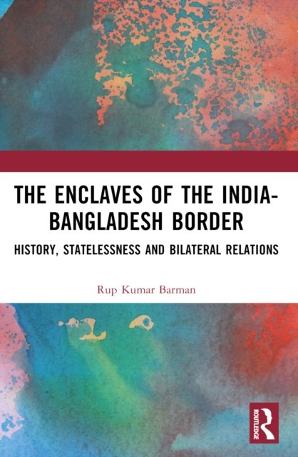 The Enclaves of the India-Bangladesh Border