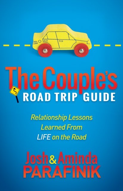 The Couple''s Road Trip Guide