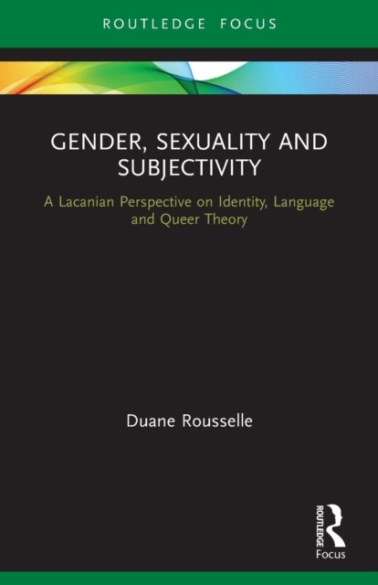 Gender, Sexuality and Subjectivity