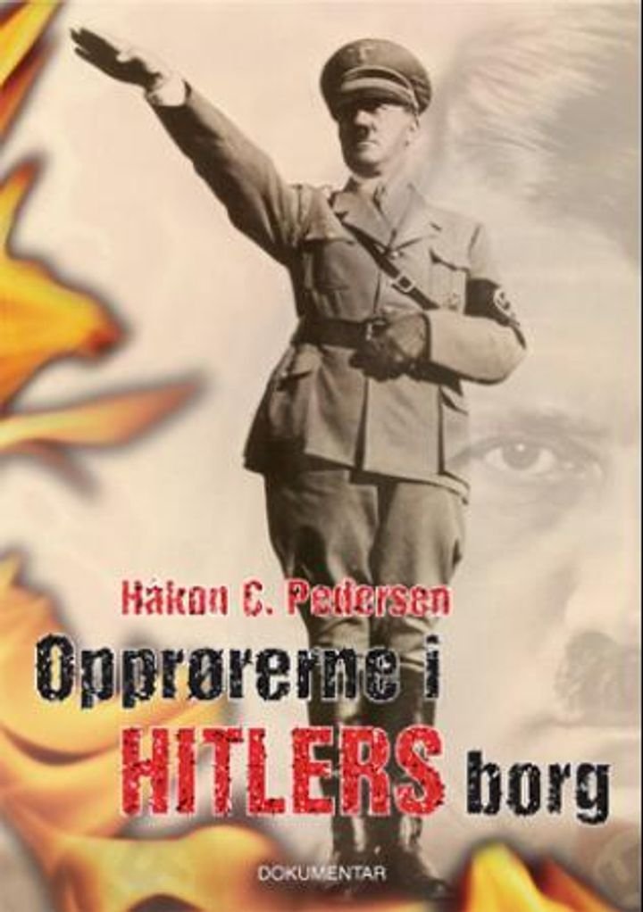 Opprørerne i Hitlers borg - dokumentar