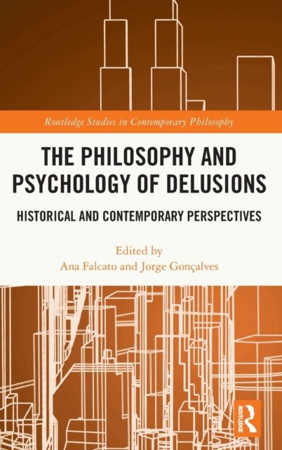 The Philosophy and Psychology of Delusions