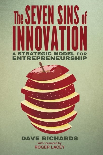 The Seven Sins of Innovation