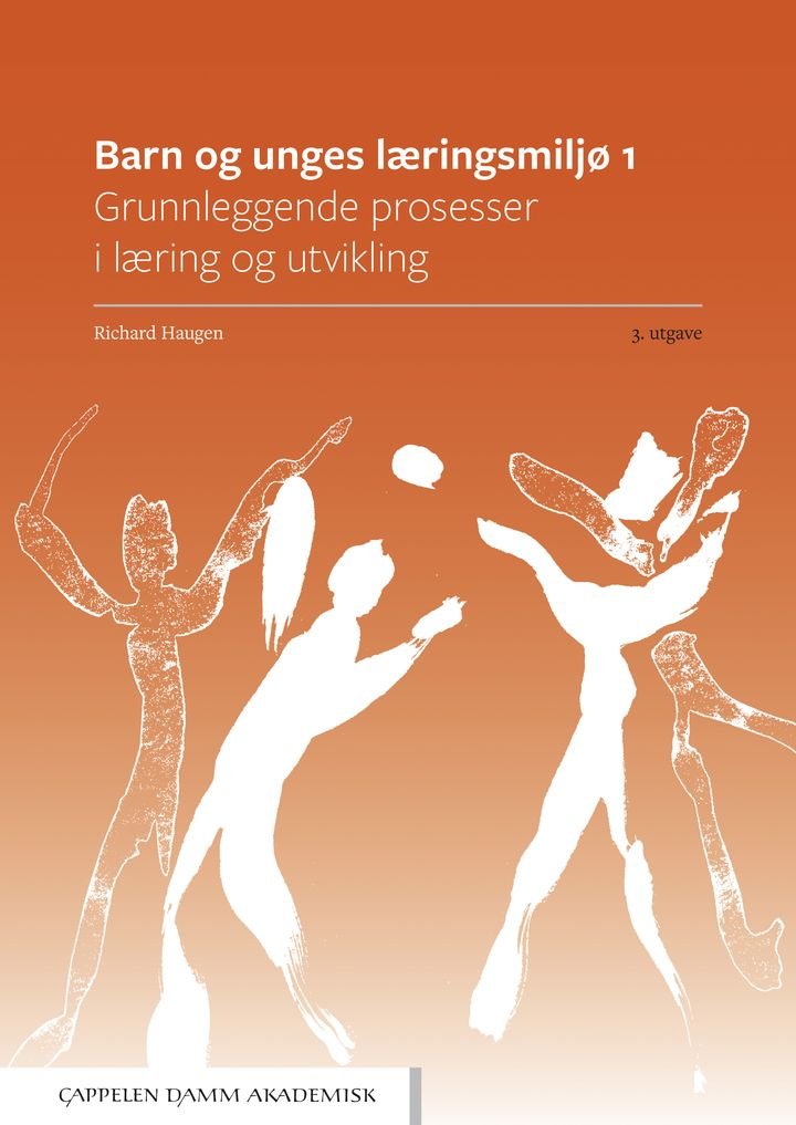 Barn og unges læringsmiljø 1 - grunnleggende prosesser i læring og utvikling