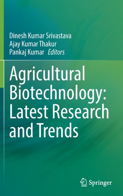 Agricultural Biotechnology: Latest Research and Trends