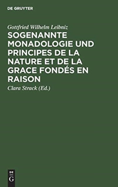 Sogenannte Monadologie und principes de la nature et de la grace fondés en raison