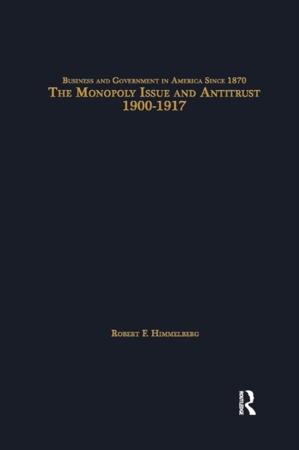 The Monopoly Issue and Antitrust, 1900-1917