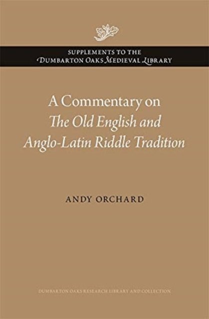 A Commentary on The Old English and Anglo-Latin Riddle Tradition