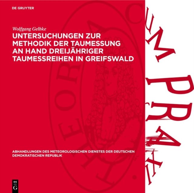 Untersuchungen Zur Methodik Der Taumessung an Hand Dreijahriger Taumeßreihen in Greifswald