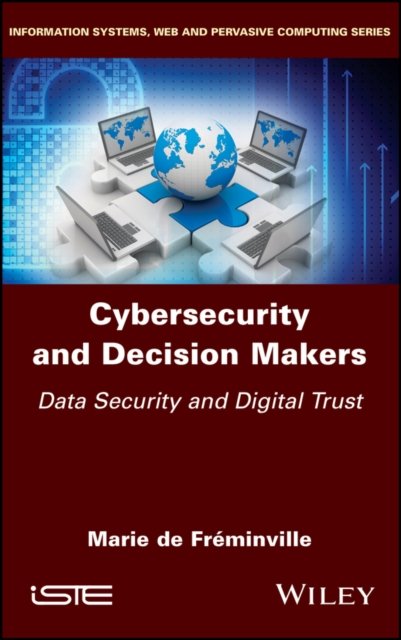 Cybersecurity and Decision Makers – Data Security and Digital Trust