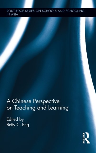 A Chinese Perspective on Teaching and Learning