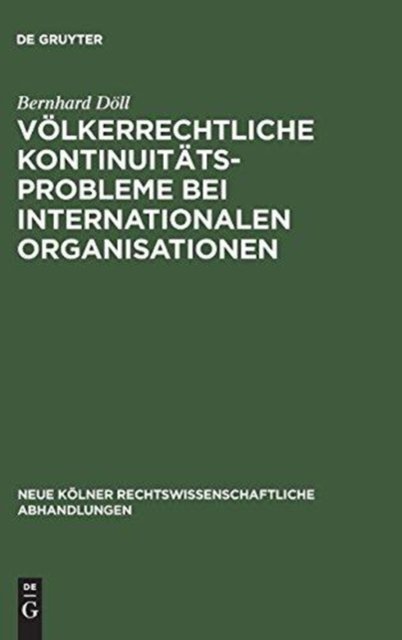 Volkerrechtliche Kontinuitatsprobleme bei internationalen Organisationen