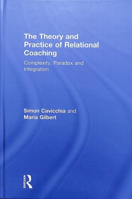 The Theory and Practice of Relational Coaching
