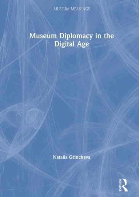 Museum Diplomacy in the Digital Age