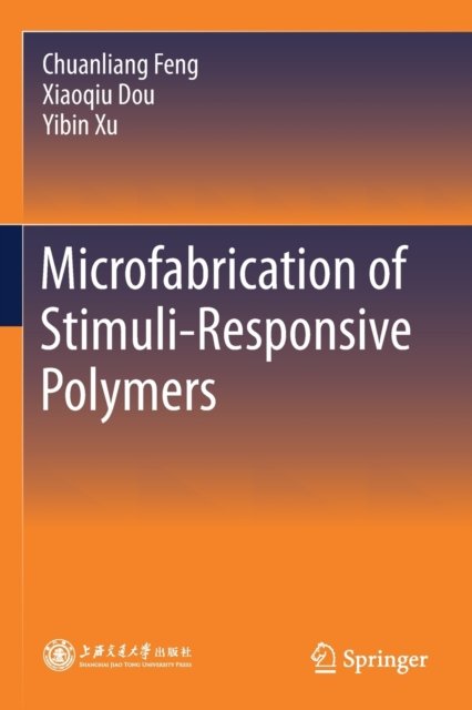 Microfabrication of Stimuli-Responsive Polymers