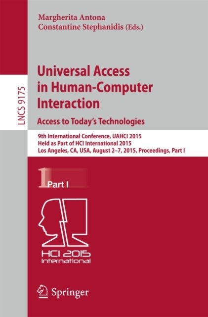 Universal Access in Human-Computer Interaction. Access to Today''s Technologies