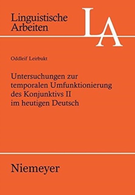 Untersuchungen Zur Temporalen Umfunktionierung Des Konjunktivs II Im Heutigen Deutsch