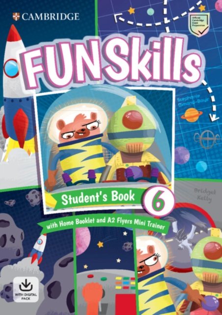 Fun Skills Level 6/Flyers Book With Home Booklet and Mini Trainer With Downloadable Audio