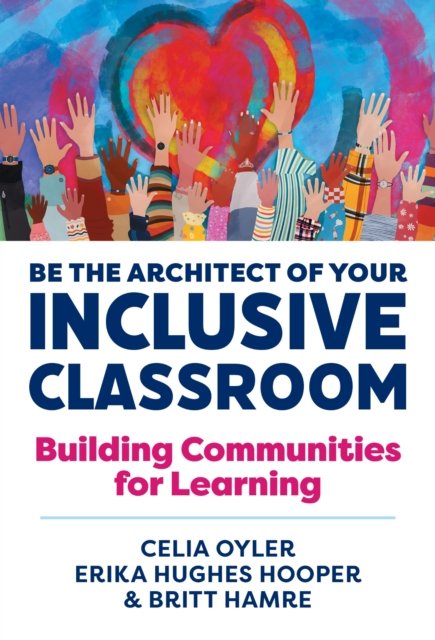 Be the Architect of Your Inclusive Classroom