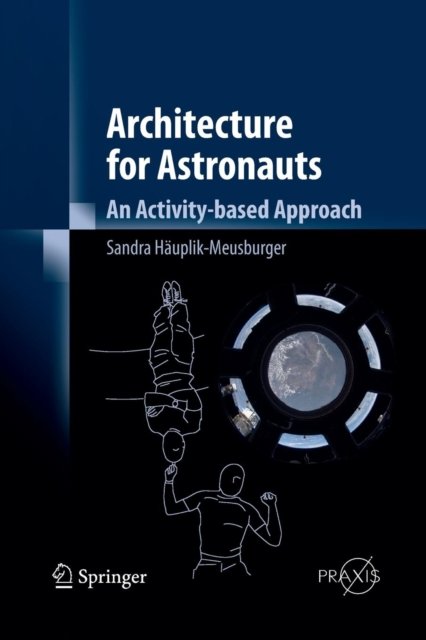 Architecture for Astronauts