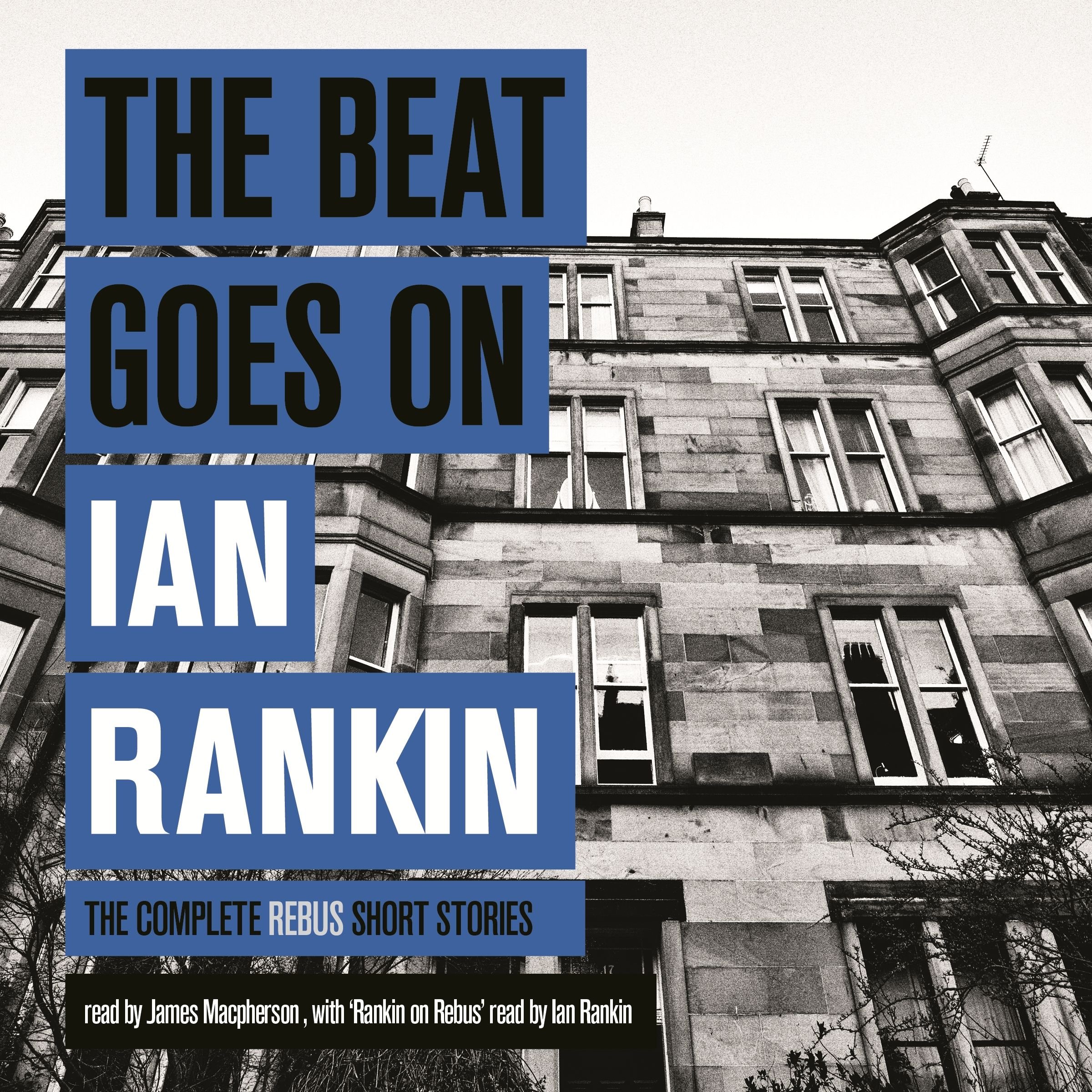 The Beat Goes On: The Complete Rebus Stories