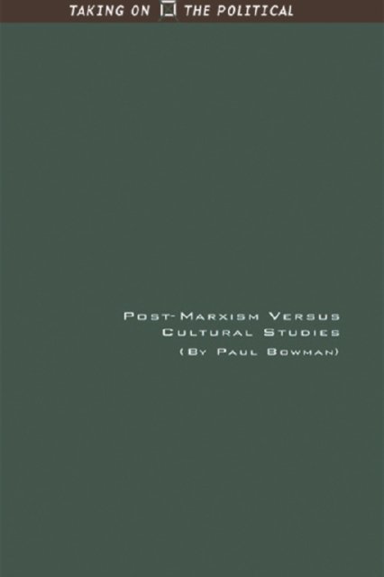 Post-Marxism Versus Cultural Studies