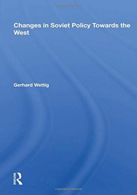 Changes In Soviet Policy Towards The West