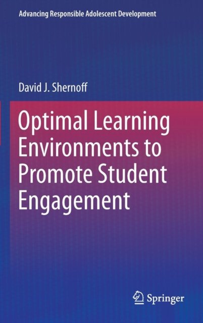 Optimal Learning Environments to Promote Student Engagement